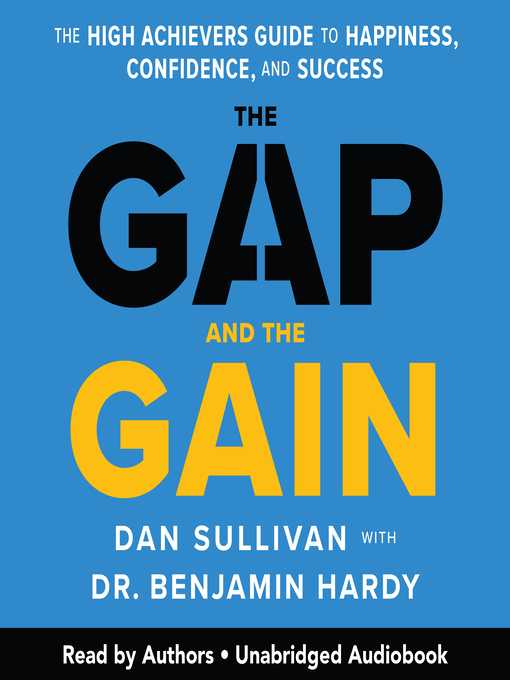 Title details for The Gap and the Gain by Dan Sullivan - Available